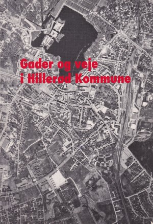 Gader og veje i Hillerød Kommune 1992